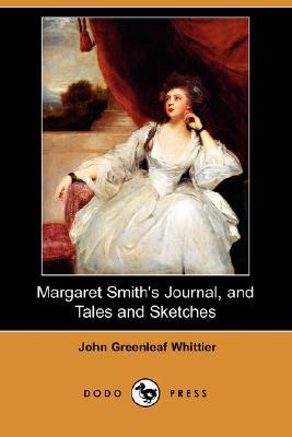 Margaret Smith's Journal, and Tales and Sketches