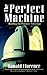 The Perfect Machine by Ronald Florence