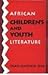 African Children's and Youth Literature (World Authors Series)