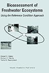 Bioassessment of Freshwater Ecosystems: Using the Reference Condition Approach