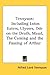 Tennyson: Including Lotos Eaters, Ulysses, Ode on the Death, Maud, The Coming and the Passing of Arthur