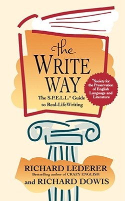 The Write Way: The S.P.E.L.L. Guide to Real-Life Writing (Paperback)