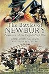 Battles of Newbury: Crossroads of the English Civil War Battles of Newbury: Crossroads of the English Civil War