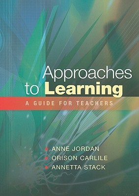 Approaches to learning: a guide for teachers: A Guide for Educators (Paperback)