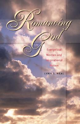Romancing God: Evangelical Women and Inspirational Fiction (Paperback)