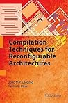 Compilation Techniques for Reconfigurable Architectures Compilation Techniques for Reconfigurable Architectures