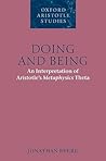 Doing and Being: An Interpretation of Aristotle's Metaphysics Theta (Oxford Aristotle Studies Series)