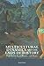 Multicultural Dynamics and the Ends of History: Exploring Kant, Hegel, and Marx (Philosophica)