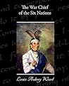 The War Chief of the Six Nations