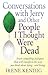 Conversations with Jerry and Other People I Thought Were Dead: Seven Compelling Dialogues That Will Transform the Way You Think about Dying . . . and