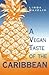 A Vegan Taste of the Caribbean (Vegan Cookbooks)