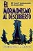 El Mormonismo Al Descubierto / Mormonism Uncovered