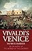 Vivaldi's Venice by Patrick Barbier