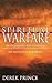 Spiritual Warfare: Headquarters: the Heavenlies; the Battlefield: Our Minds!