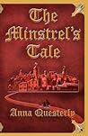 The Minstrel's Tale by Anna Questerly