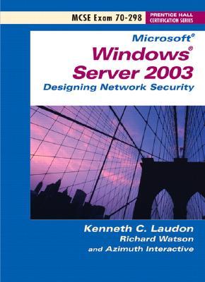 Designing Security for a Microsoft Windows Server 2003 Network: Exam 70-298 (Paperback)