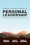Personal Leadership: Making a World of Difference: A Methodology of Two Principles and Six Practices Personal Leadership: Making a World of Difference: A Methodology of Two Principles and Six Practices
