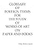 Glossary of Foreign Terms for the Study of Works of Art And B... by Philip Walker Jacobs