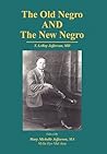 The Old Negro and The New Negro by T. LeRoy Jefferson, MD