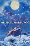 Escape from Shangri-La by Michael Morpurgo