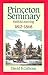 Princeton Seminary, Vol. 1:...