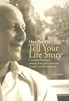 Tell Your Life Story: Creating Dialogue among Jews and Germans, Israelis and Palestinians Tell Your Life Story: Creating Dialogue among Jews and Germans, Israelis and Palestinians