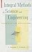 Integral Methods in Science...