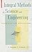 Integral Methods in Science and Engineering by Christian Constanda