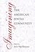Imagining the American Jewish Community by Jack Wertheimer