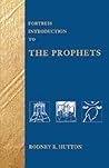 Fortress Introduction to the Prophets Fortress Introduction to the Prophets