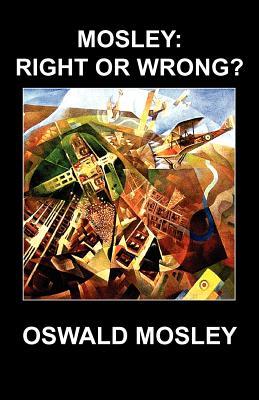 Mosley: Right or Wrong? (Paperback)