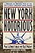 New York Notorious: A Borough-By-Borough Tour of the City's Most Infamous Crime Scenes