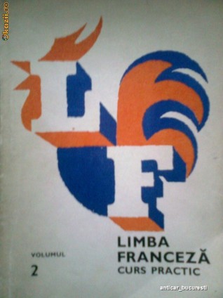 Limba franceza, curs practic, vol. 2