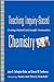 Teaching Inquiry-Based Chemistry by Joan A. Gallagher-Bolos