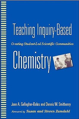 Teaching Inquiry-Based Chemistry: Creating Student-Led Scientific Communities (Paperback)