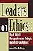 Leaders on Ethics: Real-World Perspectives on Today's Business Challenges