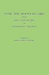Over the Mountain Men by Anne L. Worrell Over the Mountain Men by Anne L. Worrell