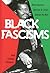 Black Fascisms: African Ame...