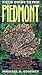 Field Guide to the Piedmont: The Natural Habitats of America's Most Lived-in Region, From New York City to Montgomery, Alabama (Southern Gateways Guides)