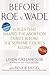 Before Roe v. Wade by Linda Greenhouse