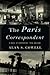 The Paris Correspondent: A ...