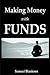 Making Money with Funds