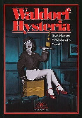 Waldorf Hysteria: Hotel Manners Misbehaviour Mini (Paperback)