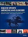 Equine Sports Medicine and Surgery: Basic and clinical sciences of the equine athlete Equine Sports Medicine and Surgery: Basic and clinical sciences of the equine athlete