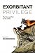 Exorbitant Privilege: The Rise and Fall of the Dollar