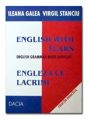 English with Tears / Engleza cu lacrimi