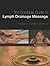 The Complete Guide to Lymph Drainage Massage