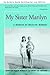 My Sister Marilyn: A Memoir of Marilyn Monroe
