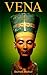 VENA: In Search of Nefertiti