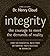 Integrity: The Courage to Meet the Demands of Reali